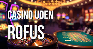 Casino Uden Rofus En Guide til Sikker og Underholdende Spiloplevelse Casino Uden Rofus En Guide til Sikker og Underholdende Spiloplevelse