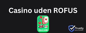 Dansk Casinoer Uden ROFUS - Spil Trygt og Ansvarligt Dansk Casinoer Uden ROFUS - Spil Trygt og Ansvarligt